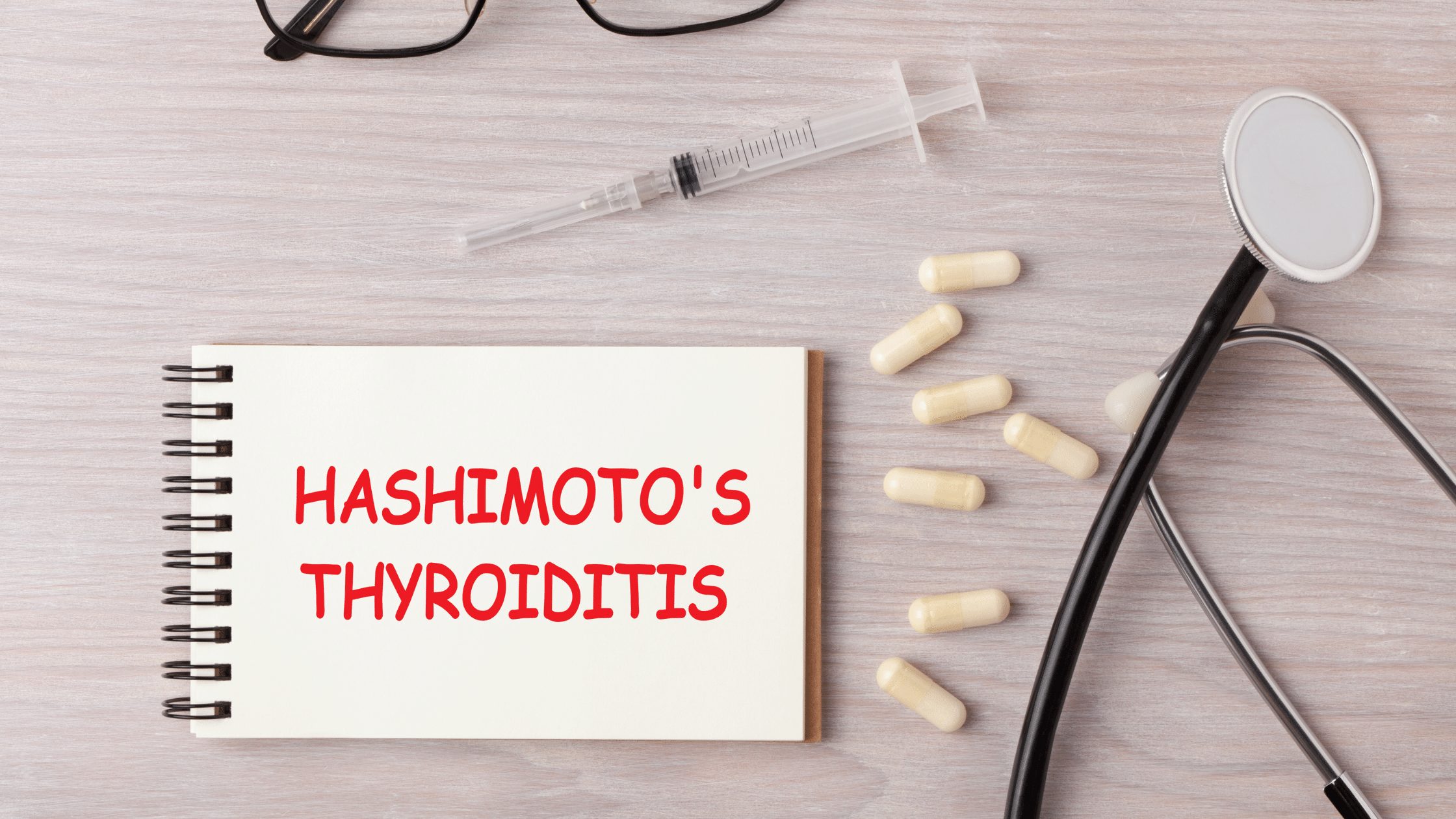 Hashimoto’s Thyroiditis