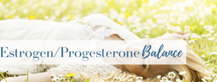 Estrogen Progesterone Balance
